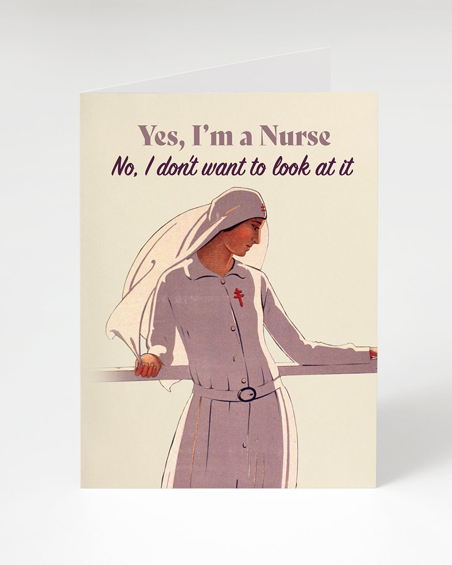 Nurse Look at It Greeting Card