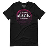 Wissenschaft ist Magie, die funktioniert Grafik-T-Shirt