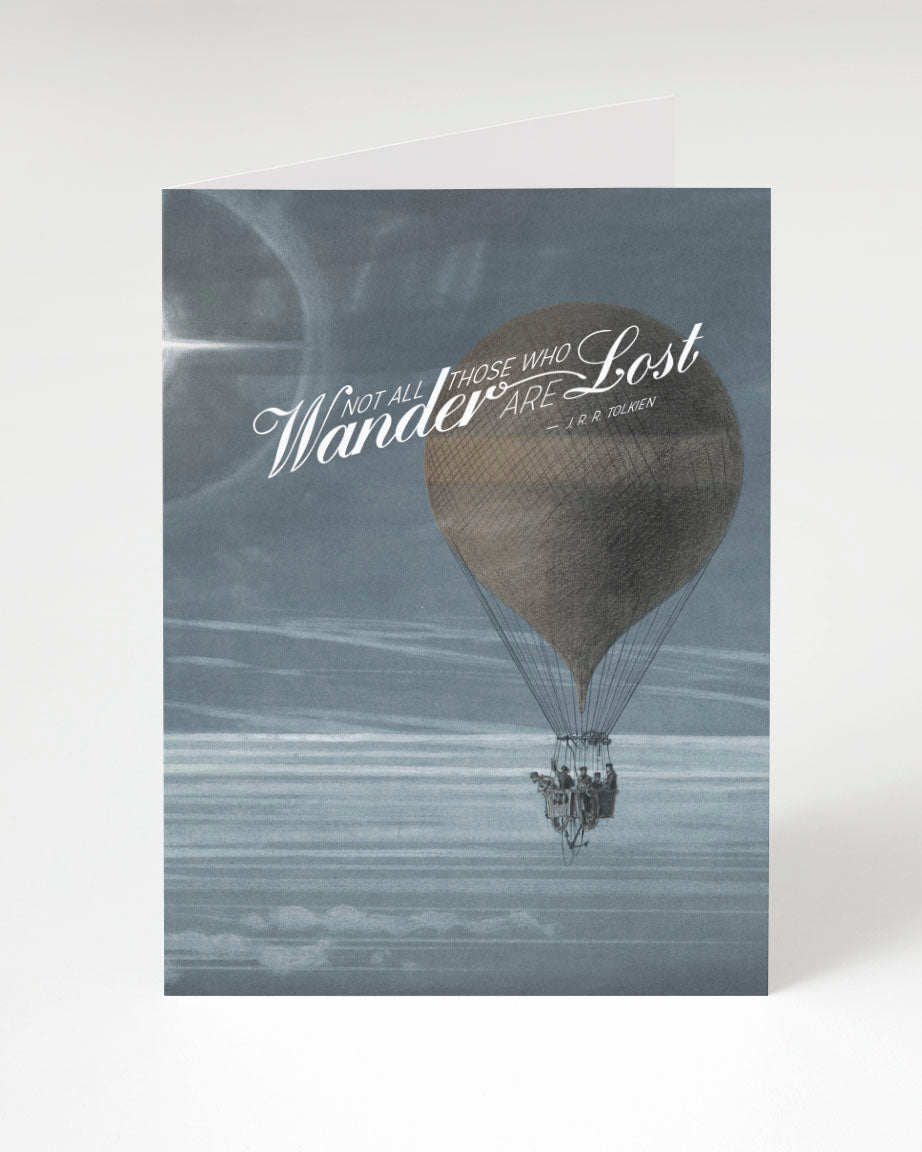 Not all who Wander Are Lost Greeting Card