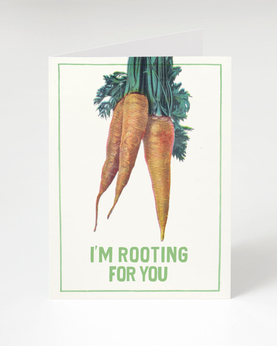 I'm Rooting for You Card